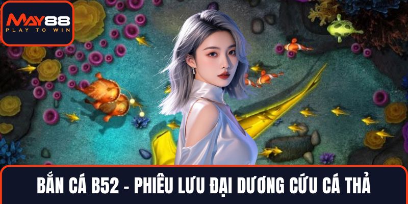 Bắn cá B52
