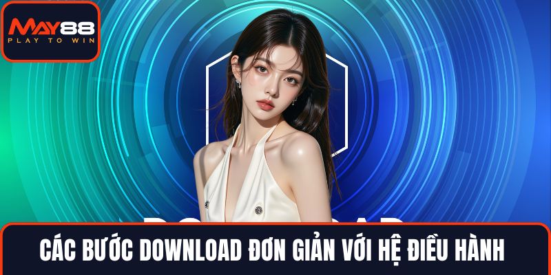 Các bước download đơn giản với hệ điều hành Android